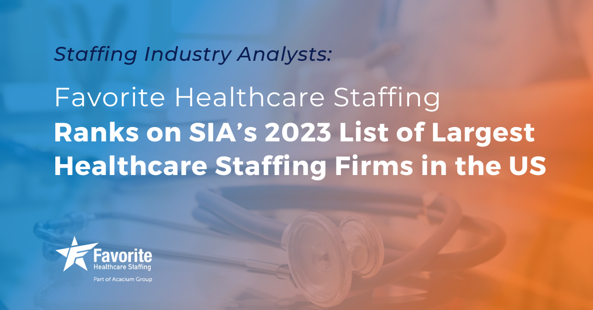 Favorite Ranks on SIA’s 2023 List of Largest Healthcare Staffing Firms in the US