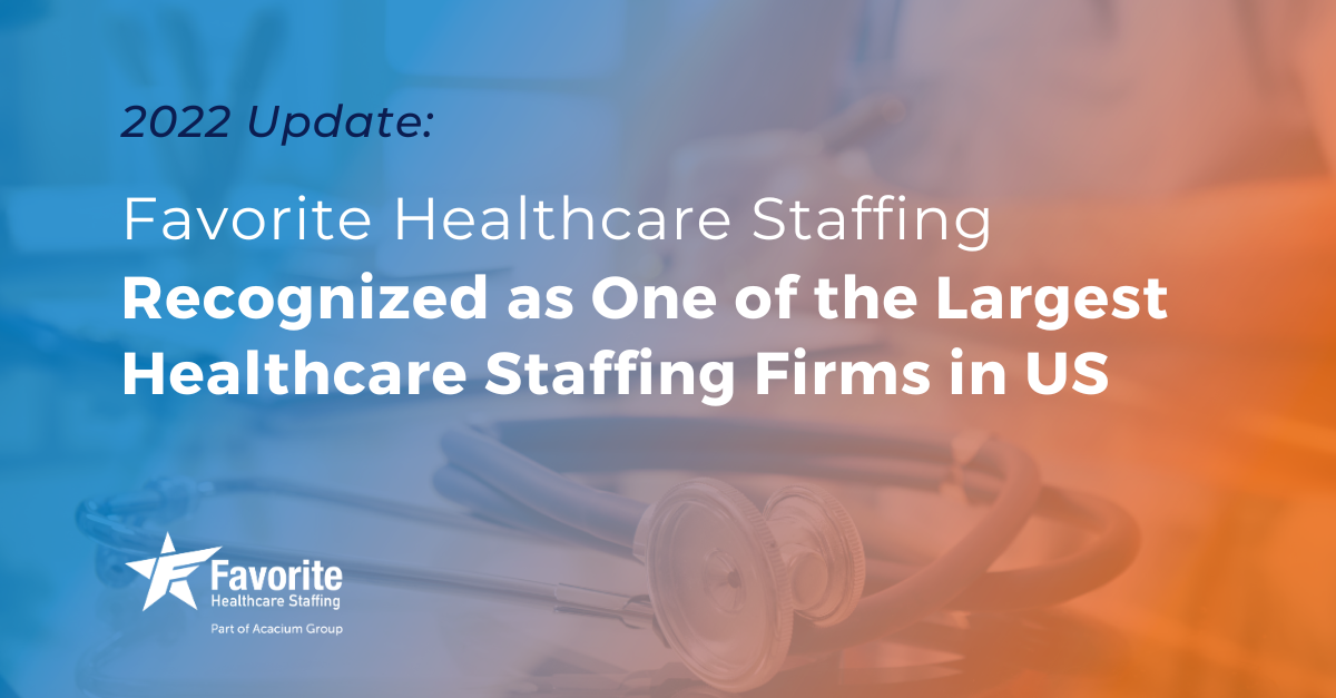 Favorite Recognized as one of the Largest Healthcare Staffing Firms in the United States