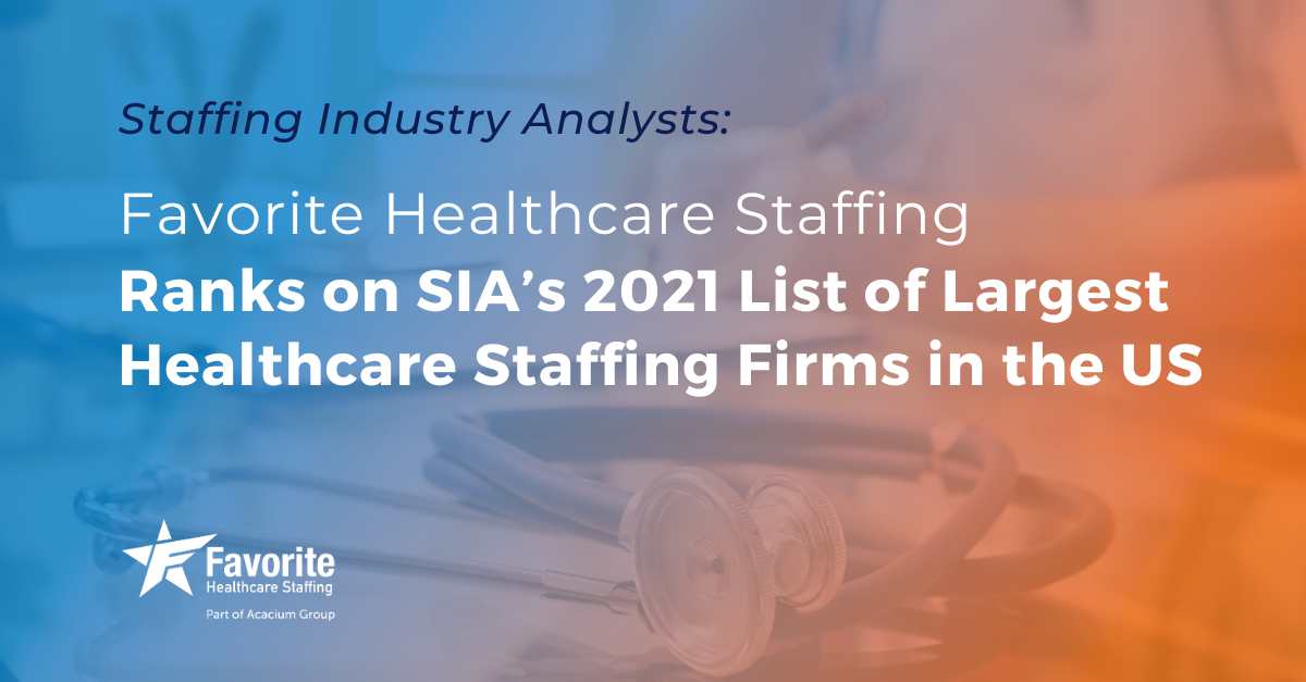 Favorite Ranks on SIA’s 2021 List of Largest Healthcare Staffing Firms in the US