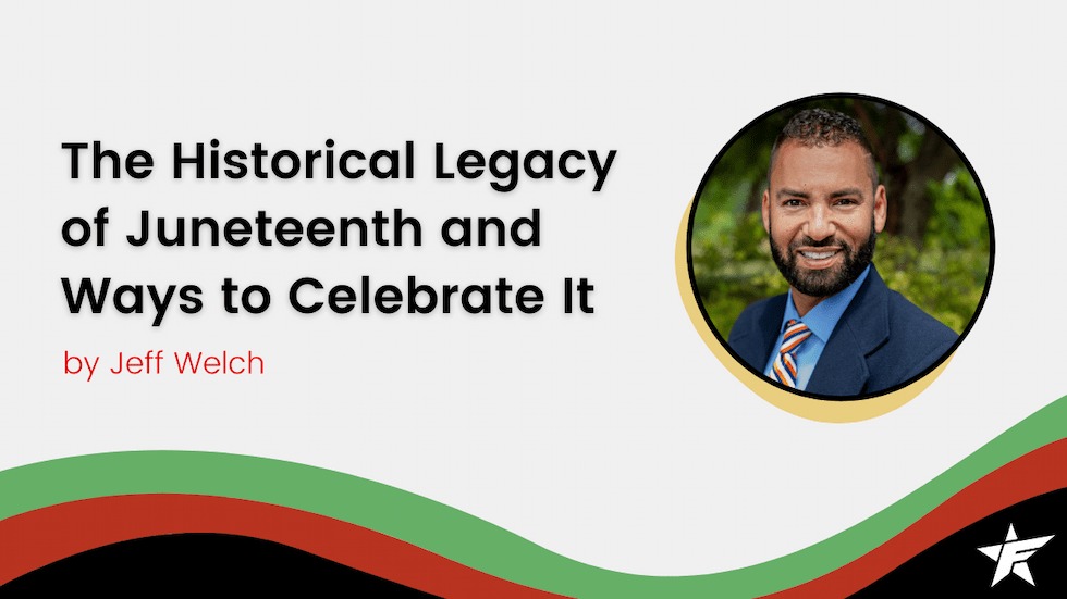 The Historical Legacy of Juneteenth and Ways to Celebrate It