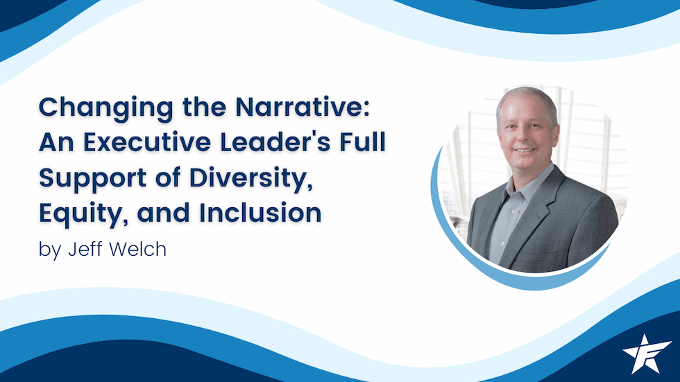 Changing the Narrative: An Executive Leader’s Full Support of Diversity, Equity, and Inclusion