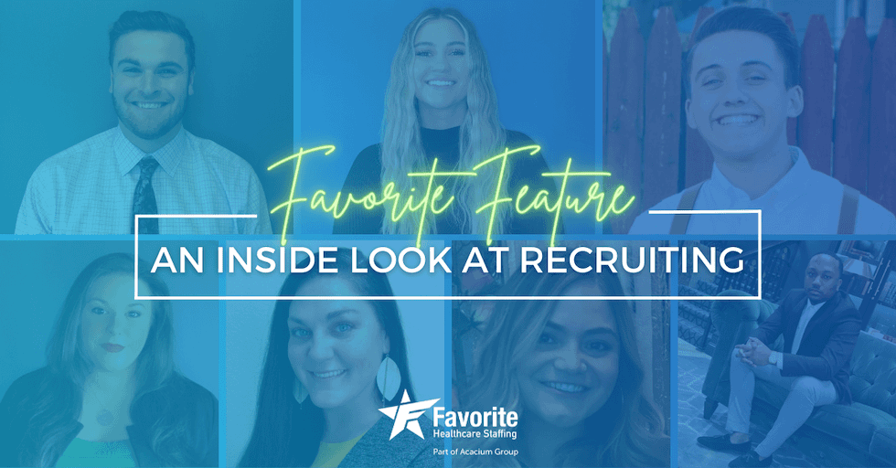 Favorite Feature: An Inside Look at Healthcare Recruiting